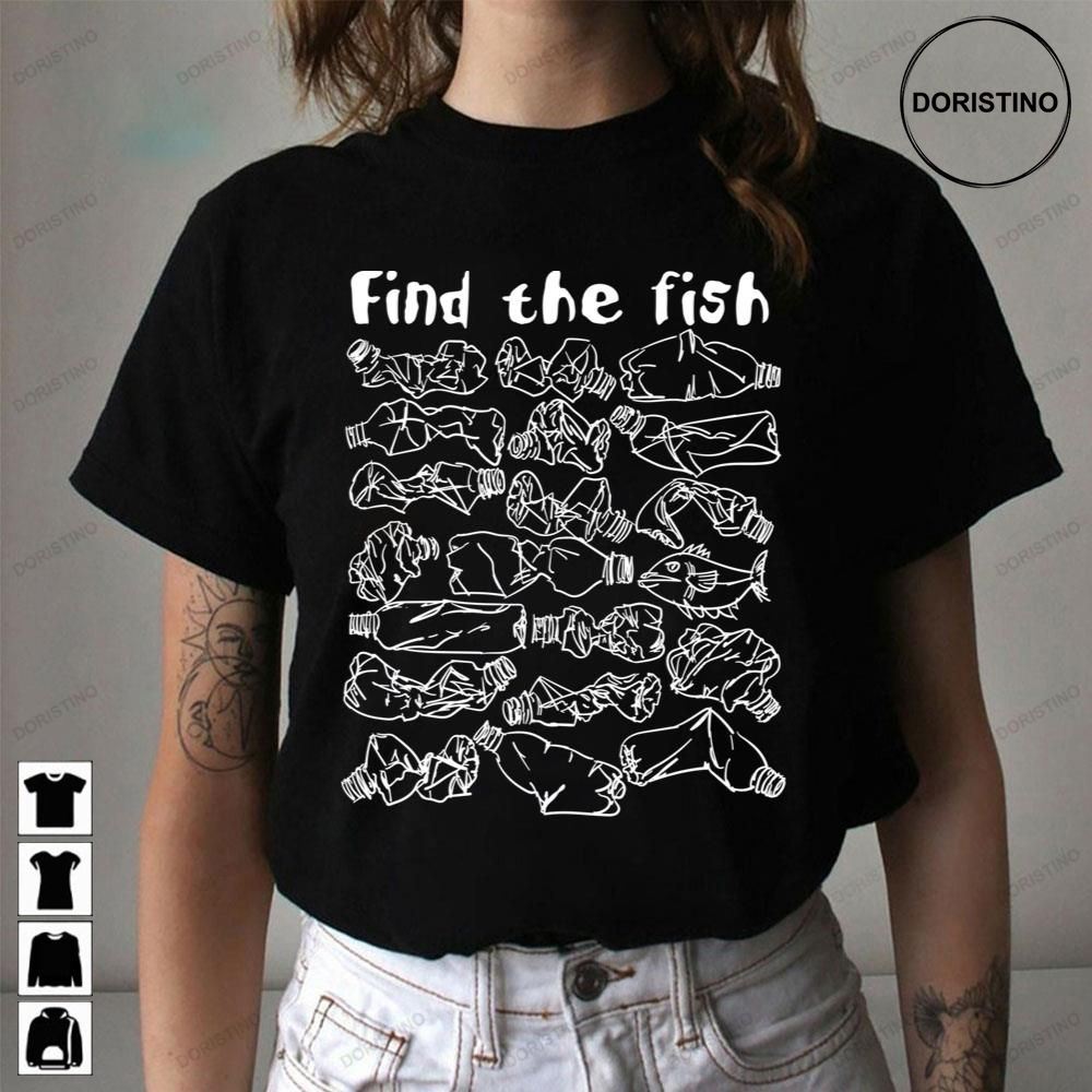 Find The Fish And Save The Ocean From Plastic Pollution Awesome Shirts